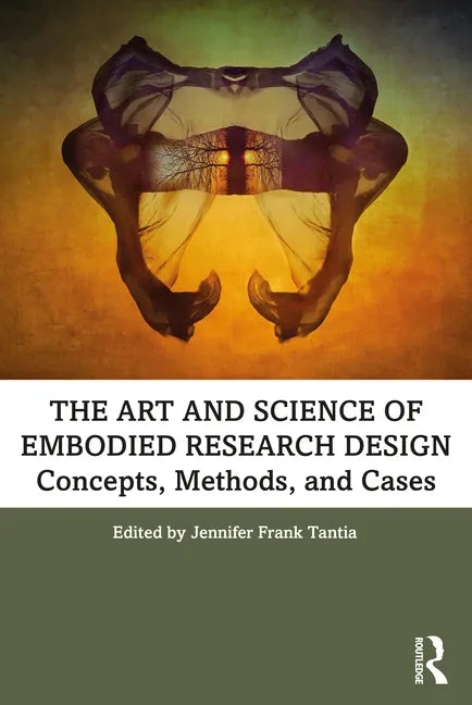 The Art and Science of Embodied Research Design: Concepts, Methods and Cases - Paperback