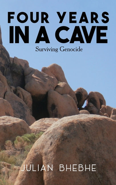 Four Years in a Cave: Surviving Genocide - Hardcover