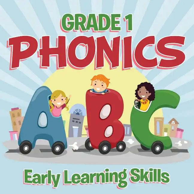 Grade 1 Phonics: Early Learning Skills (Phonics Books) - Paperback