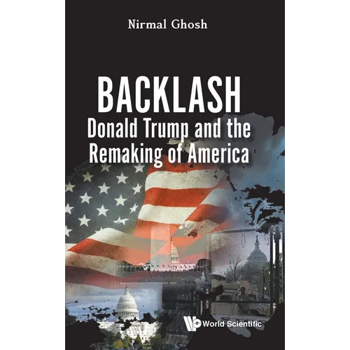 Backlash: Donald Trump and the Remaking of America - Hardcover
