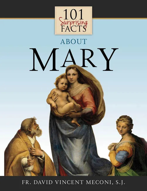 101 Surprising Facts about Mary - Paperback
