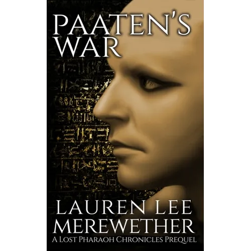 Paaten's War: A Lost Pharaoh Chronicles Prequel - Paperback