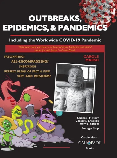Outbreaks, Epidemics, & Pandemics: Including the Worldwide COVID- 19 Pandemic - Hardcover