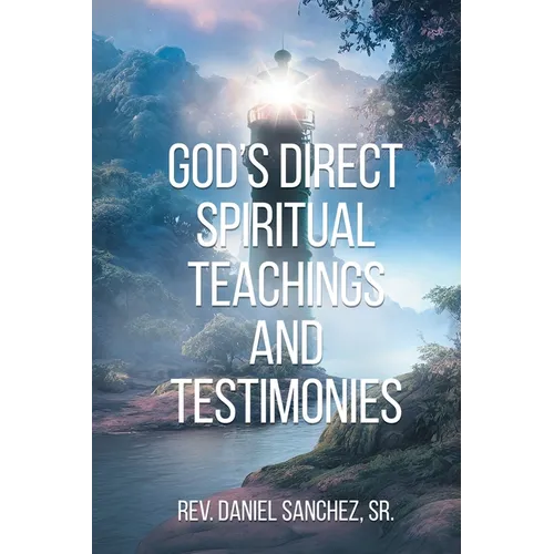God's Direct Spiritual Teachings and Testimonies - Paperback