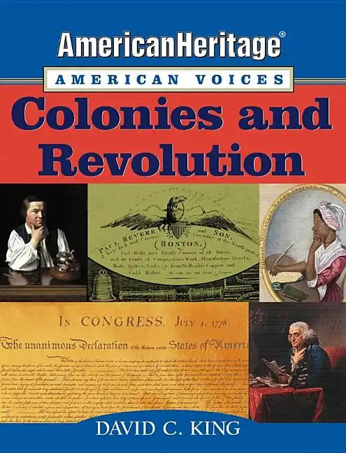 Americanheritage, American Voices: Colonies and Revolution - Paperback
