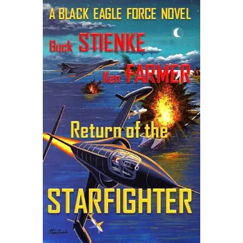 Return of the Starfighter: (Black Eagle Force) - Paperback