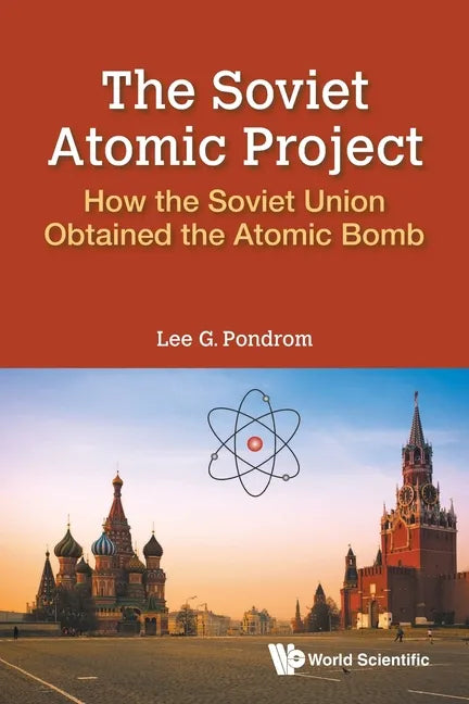 Soviet Atomic Project, The: How the Soviet Union Obtained the Atomic Bomb - Paperback