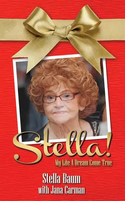 Stella!: My Life A Dream Come True - Paperback