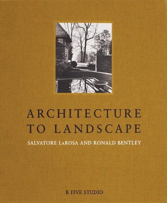 Architecture to Landscape - Hardcover