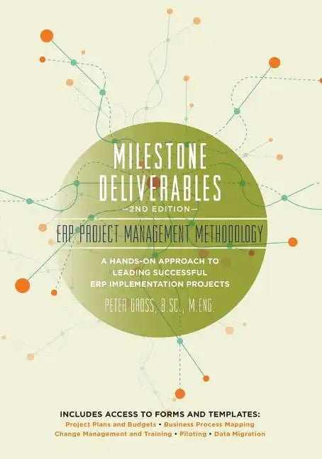 Milestone Deliverables: ERP Project Management Methodology - Paperback