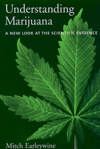 Understanding Marijuana: A New Look at the Scientific Evidence - Paperback