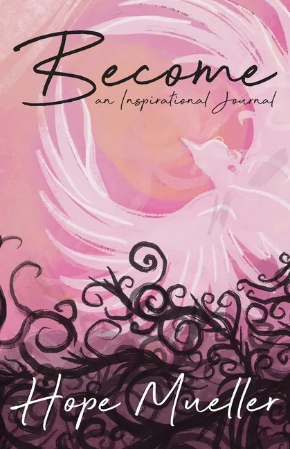 Become: An Inspirational Journal - Paperback