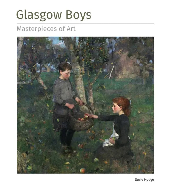 Glasgow Boys Masterpieces of Art - Hardcover