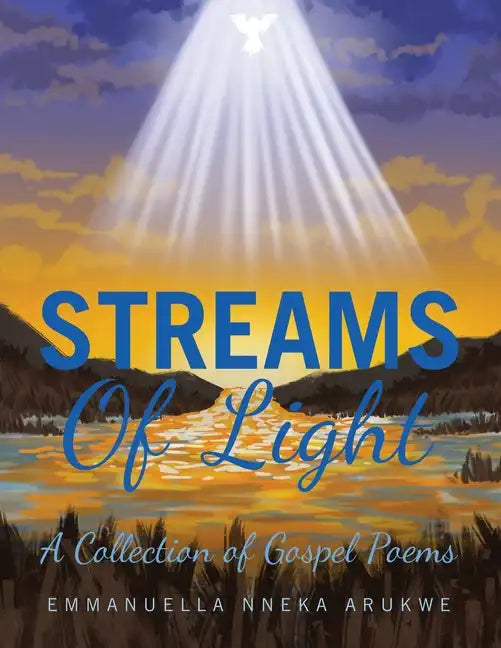 Streams of Light: A Collection of Gospel Poems - Paperback