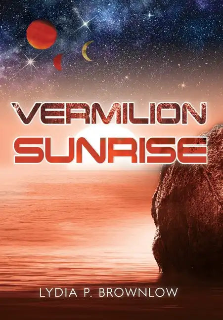 Vermilion Sunrise - Hardcover