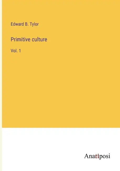 Primitive culture: Vol. 1 - Paperback