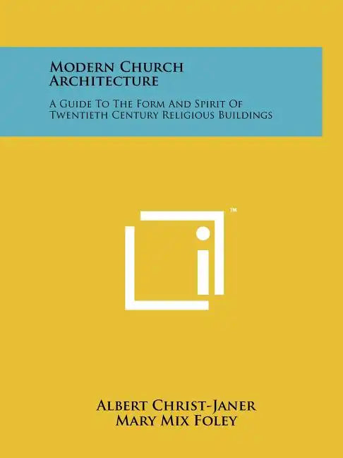 Modern Church Architecture: A Guide To The Form And Spirit Of Twentieth Century Religious Buildings - Paperback