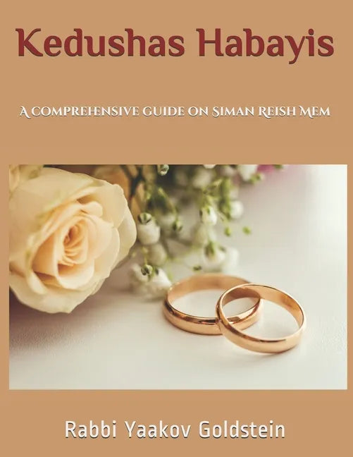 Kedushas Habayis: A comprehensive guide on Siman Reish Mem - Paperback