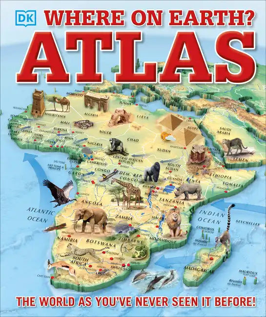 Where on Earth? Atlas: The World as You've Never Seen It Before - Hardcover