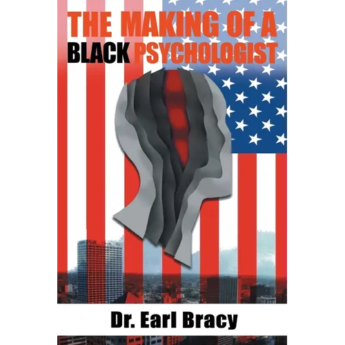 The Making of a Black Psychologist - Paperback
