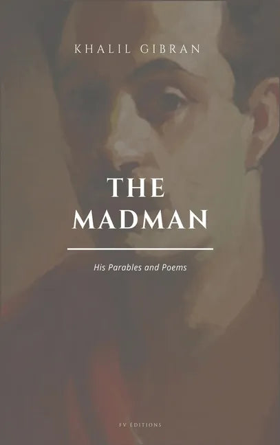 The Madman, His Parables and Poems: Easy to Read Layout - Hardcover