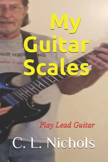 My Guitar Scales: Play Lead Guitar - Paperback