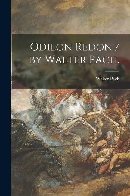 Odilon Redon / by Walter Pach. - Paperback