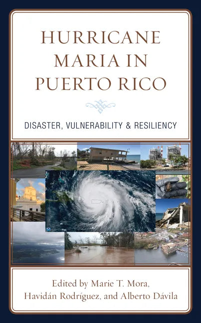 Hurricane Maria in Puerto Rico: Disaster, Vulnerability and Resiliency - Hardcover
