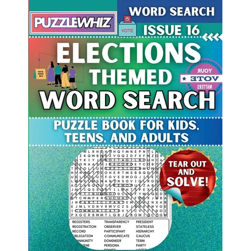 Elections - Themed Word Search - Fun & Educational Puzzles for Kids, Teens, and Adults (Large Print Edition): Featuring Engaging Themed Word Search Pu - Paperback