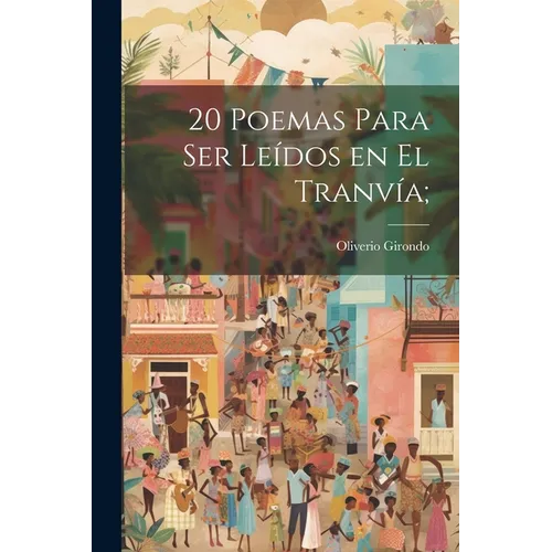 20 poemas para ser leídos en el tranvía; - Paperback