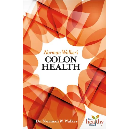 Norman Walker's Colon Health - Paperback