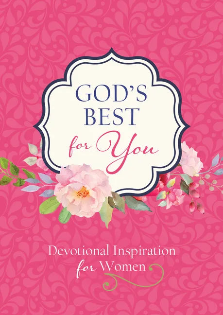 God's Best for You: Devotional Inspiration for Women - Paperback