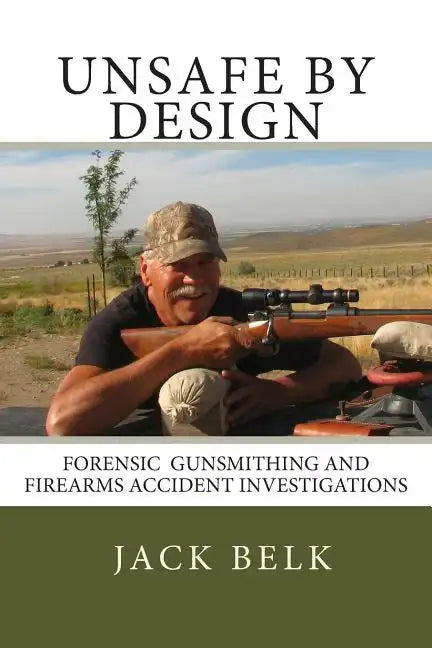 unSafe by Design?: Forensic Firearms Investigations - Paperback
