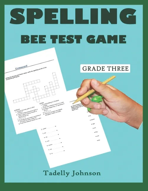 Spelling Bee Test Game Grade Three: Spelling Bee Test Game Grade Three; Spelling Bee Test; Spelling Bee Game Grade Three; Spelling Bee Puzzles;spellin - Paperback