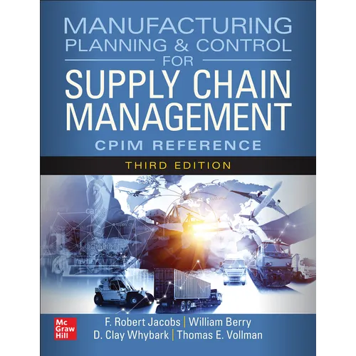 Manufacturing Planning and Control for Supply Chain Management: The Cpim Reference, Third Edition - Hardcover