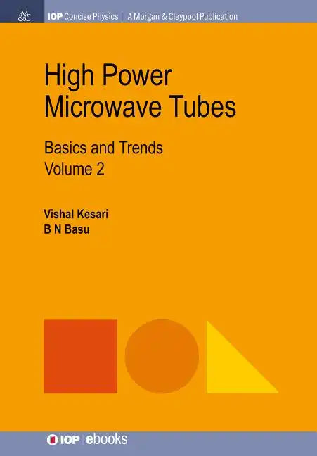 High Power Microwave Tubes: Basics and Trends, Volume 2 - Paperback