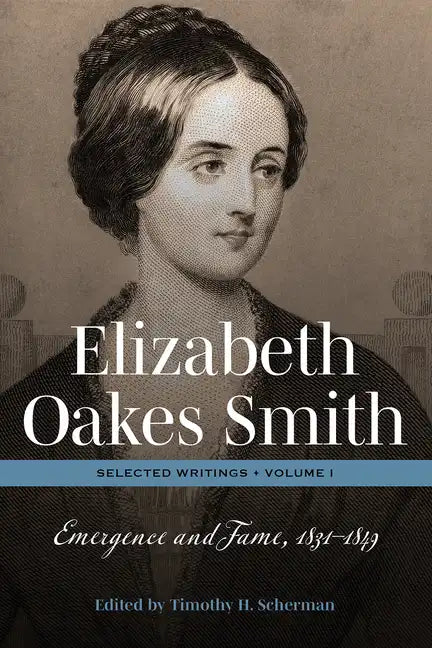 Elizabeth Oakes Smith Sel Writ - Hardcover