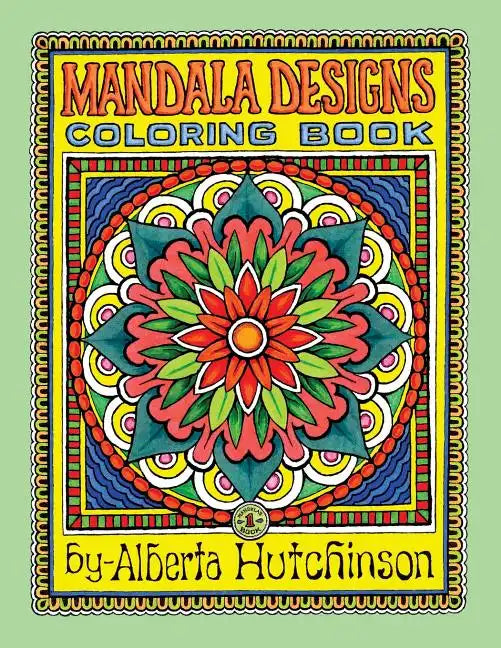 Mandala Designs Coloring Book No. 1: 35 New Mandala Designs - Paperback