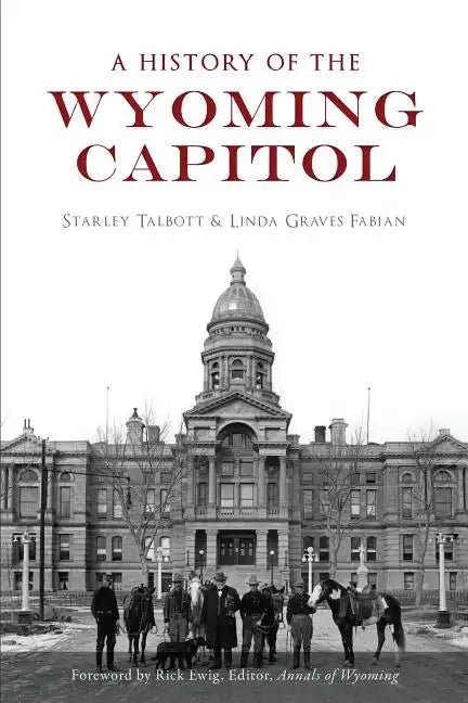 A History of the Wyoming Capitol - Paperback
