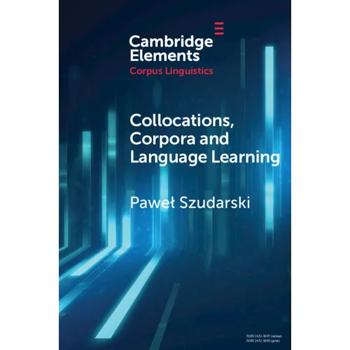 Collocations, Corpora and Language Learning - Paperback