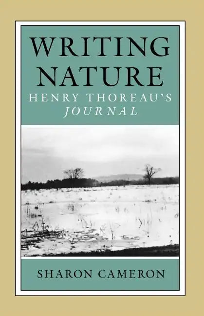 Writing Nature: Henry Thoreau's Journal - Paperback