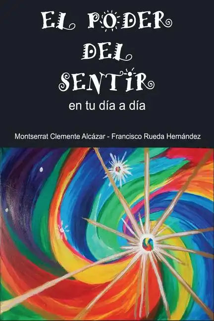 EL PODER DEL SENTIR en tu día a día - Paperback