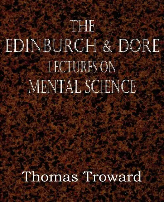 The Edinburgh & Dore Lectures on Mental Science - Paperback