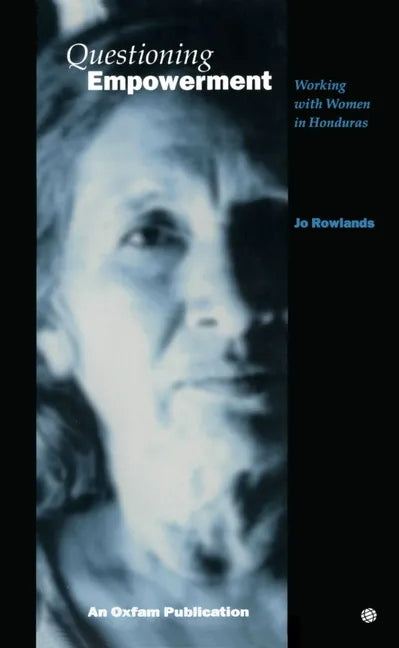 Questioning Empowerment: Working with Women in Honduras - Paperback