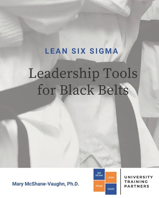 Lean Six Sigma Leadership Tools for Black Belts - Paperback