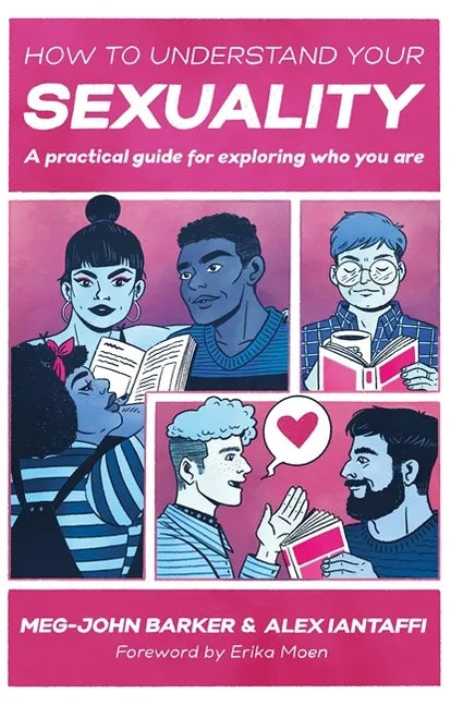 How to Understand Your Sexuality: A Practical Guide for Exploring Who You Are - Paperback