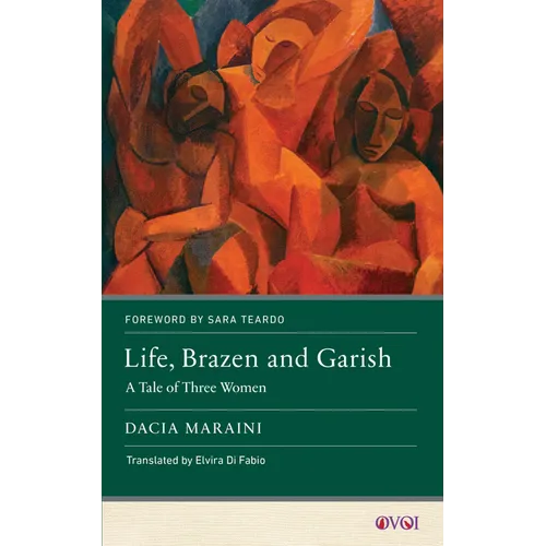 Life, Brazen and Garish: A Tale of Three Women - Paperback