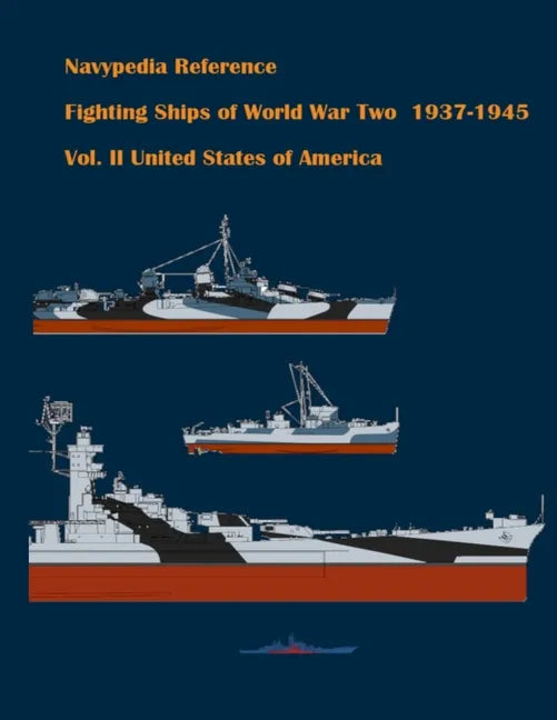 Fighting ships of World War Two 1937 - 1945. Volume II. United States of America - Paperback