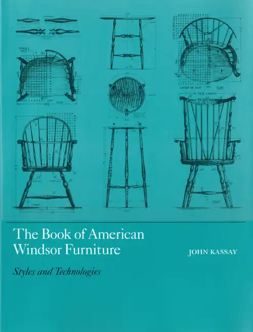 The Book of American Windsor Furniture: Styles and Technologies - Hardcover