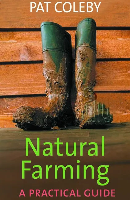 Natural Farming: A Practical Guide - Paperback